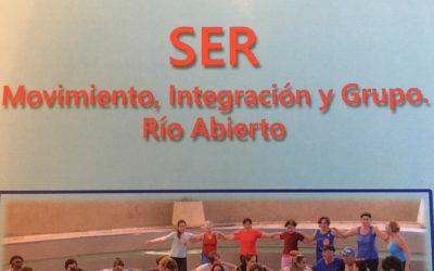 SER    movimiento, integración y grupo. Río Abierto